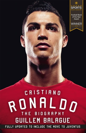 Cristiano Ronaldo: The Award-Winning Biography