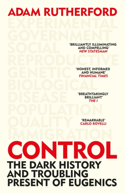 Control: The Dark History and Troubling Present of Eugenics