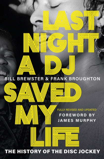 Last Night a DJ Saved My Life: The History of the Disc Jockey