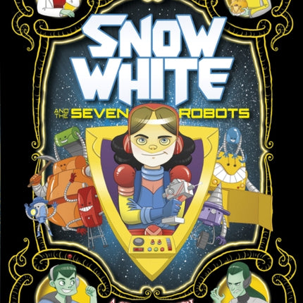 Snow White and the Seven Robots: A Graphic Novel