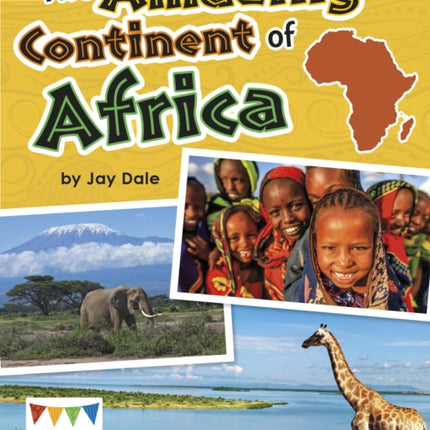 The Amazing Continent of Africa