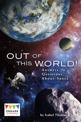 Out of This World!: Answers to Questions About Space