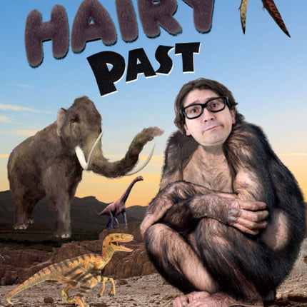 Our Hairy Past: Evolution and Life on Earth