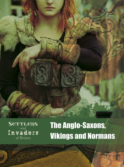 The Anglo-Saxons, Vikings and Normans