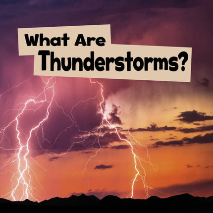 What Are Thunderstorms?