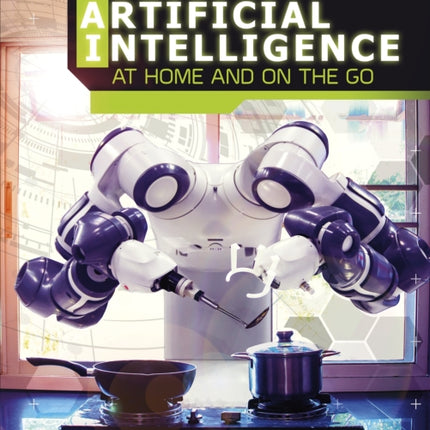 Artificial Intelligence at Home and on the Go