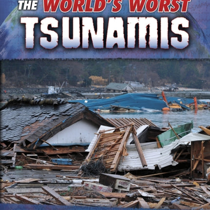 The World's Worst Tsunamis