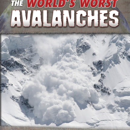 The World's Worst Avalanches