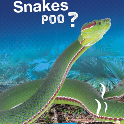 How Do Snakes Poo?