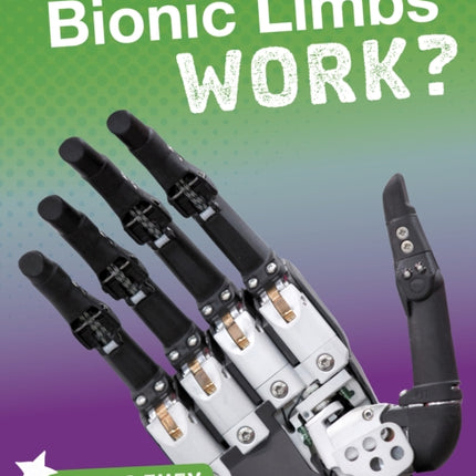 How Do Bionic Limbs Work?