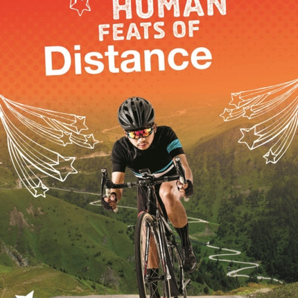 Amazing Human Feats of Distance