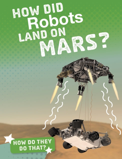 How Did Robots Land on Mars