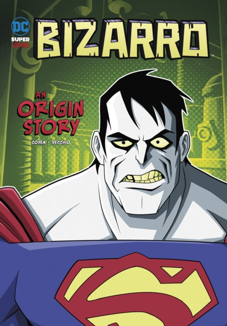 Bizarro: An Origin Story