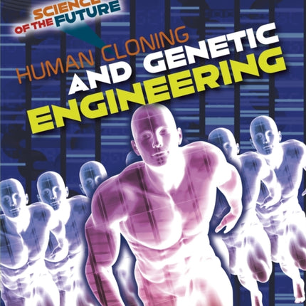 Human Cloning and Genetic Engineering