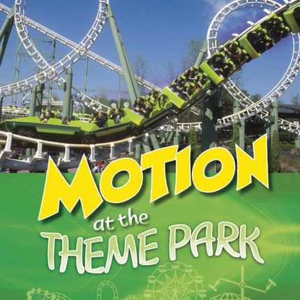 Motion at the Theme Park