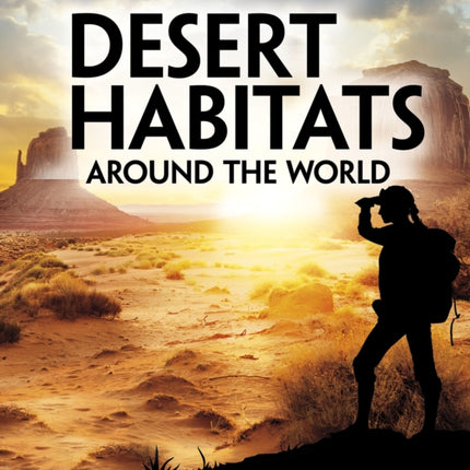 Desert Habitats Around the World