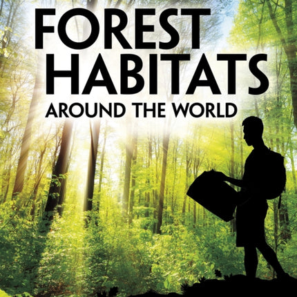 Forest Habitats Around the World