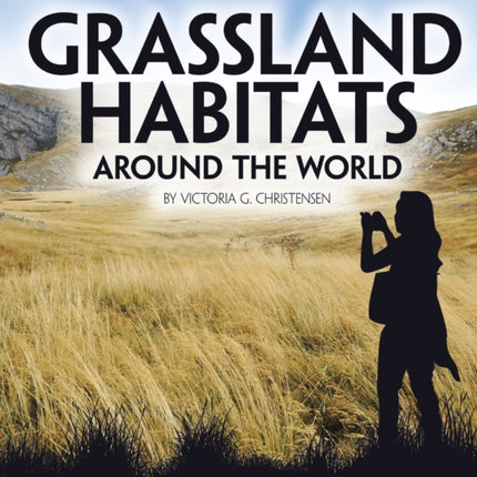 Grassland Habitats Around the World