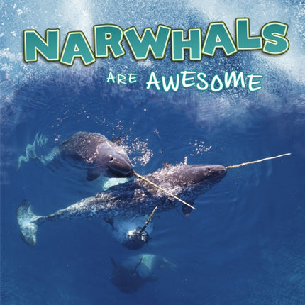 Narwhals Are Awesome