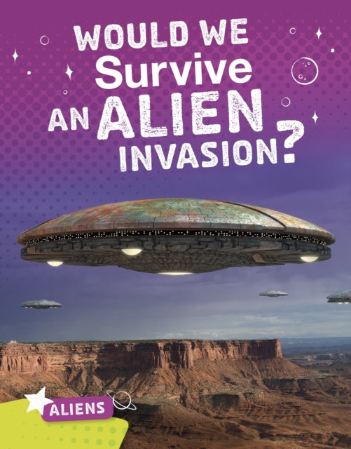 Aliens Would We Survive an Alien Invasion