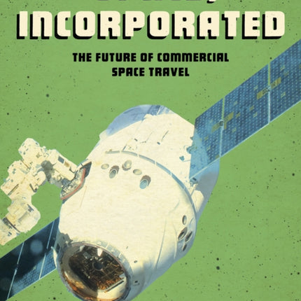 Space, Incorporated: The Future of Commercial Space Travel