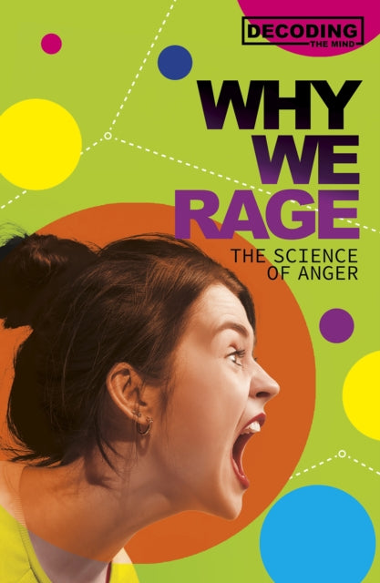 Why We Rage: The Science of Anger