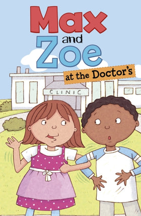 Max and Zoe Max and Zoe at the Doctors