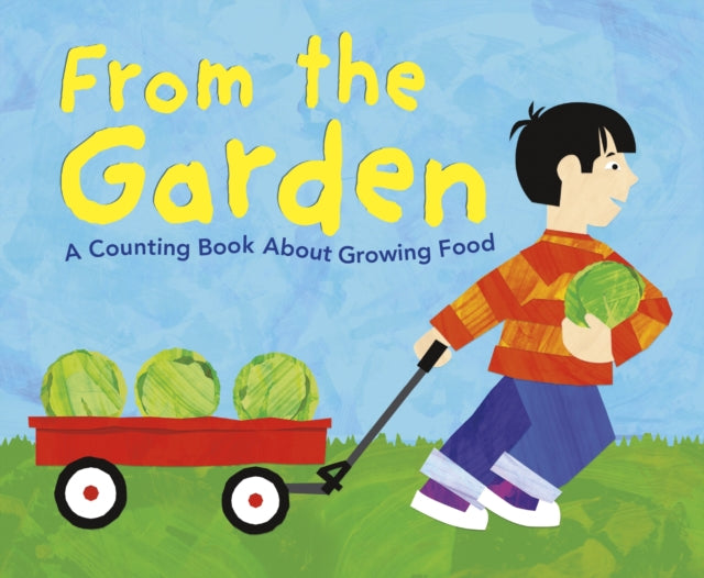 From the Garden: A Counting Book About Growing Food