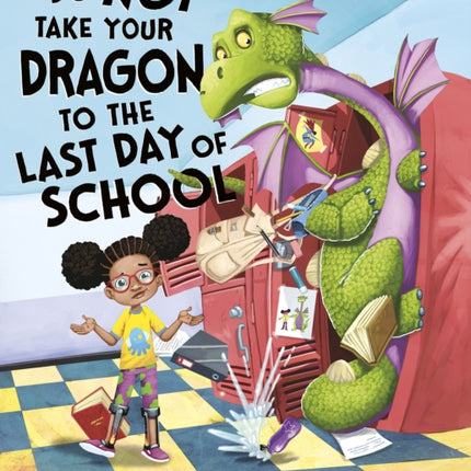 Do Not Take Your Dragon to the Last Day of School