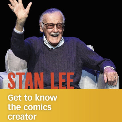 Stan Lee: Get to Know the Comics Creator