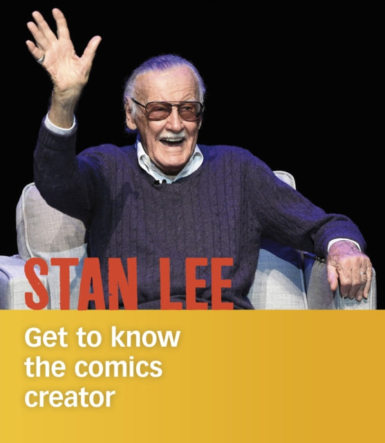 Stan Lee: Get to Know the Comics Creator