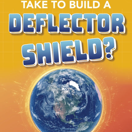 What Would It Take to Build a Deflector Shield?