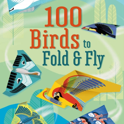 100 Birds to fold and fly