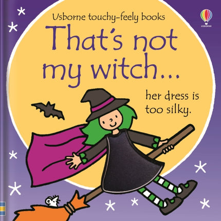 That's not my witch...: A Halloween Book for Babies and Toddlers