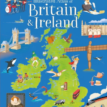 Usborne Illustrated Atlas of Britain and Ireland