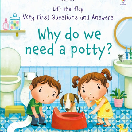 Very First Questions and Answers Why do we need a potty?