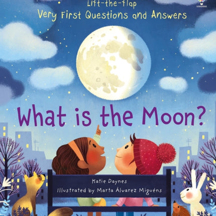 Very First Questions and Answers What is the Moon?