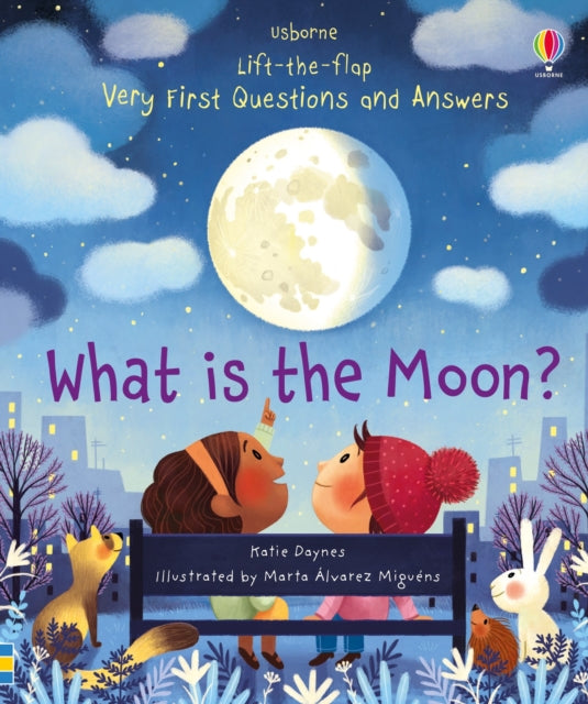 Very First Questions and Answers What is the Moon?