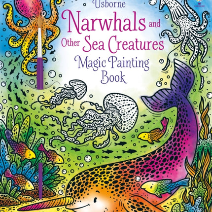 Narwhals and Other Sea Creatures Magic Painting Book