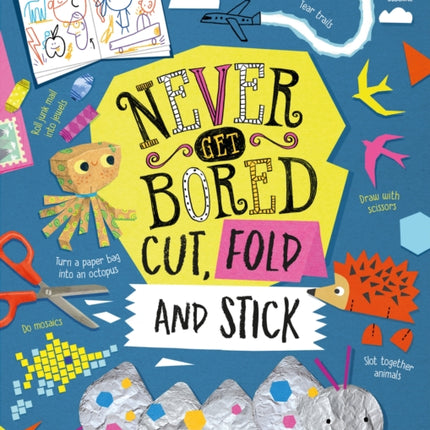 Never Get Bored Cut, Fold and Stick