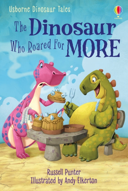 Dinosaur Tales The Dinosaur Who Roared For More