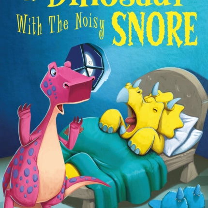 Dinosaur Tales: The Dinosaur With the Noisy Snore