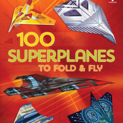 100 Superplanes to Fold and Fly