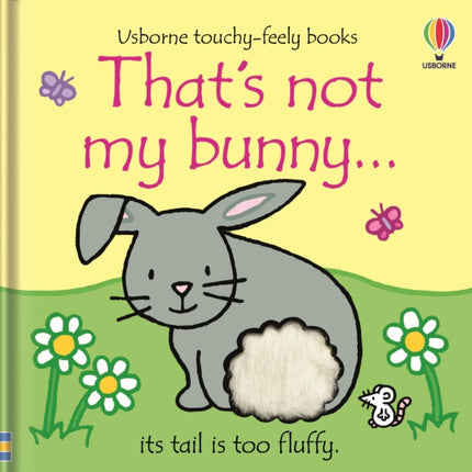 That's not my bunny…: An Easter And Springtime Book For Babies and Toddlers