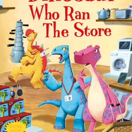 Dinosaur Tales: The Dinosaur who Ran the Store