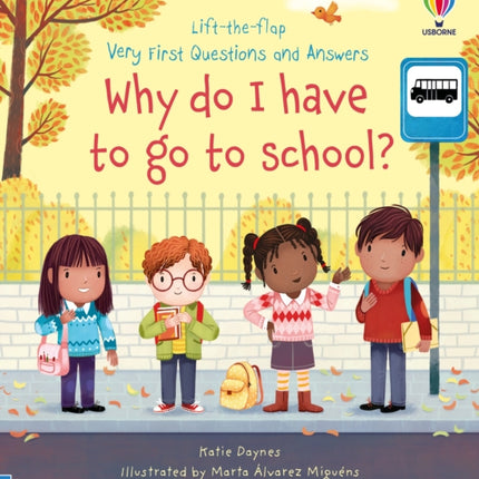 Very First Questions and Answers Why do I have to go to school?: An Empowering First Day of School Book for Children