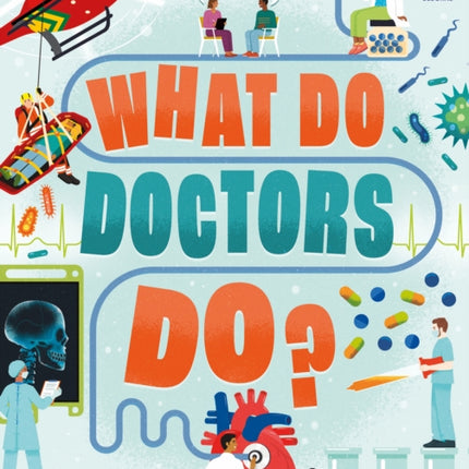 What Do Doctors Do