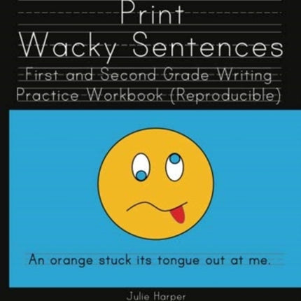 Print Wacky Sentences First and Second Grade Writing Practice Workbook Reproducible