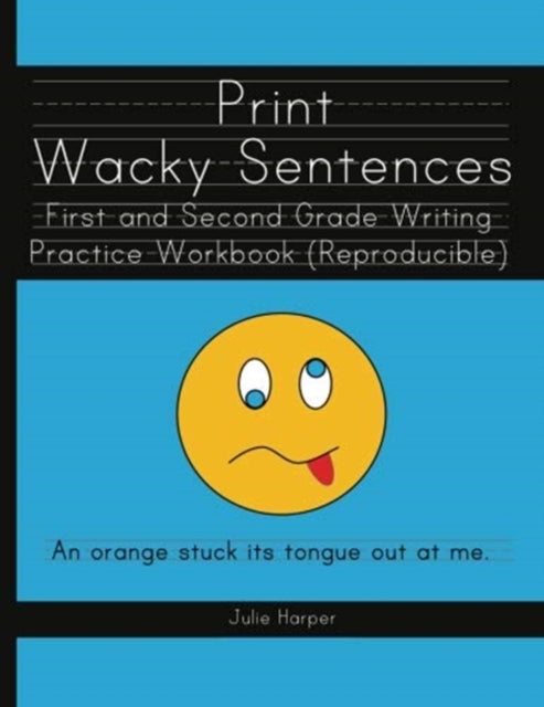 Print Wacky Sentences First and Second Grade Writing Practice Workbook Reproducible