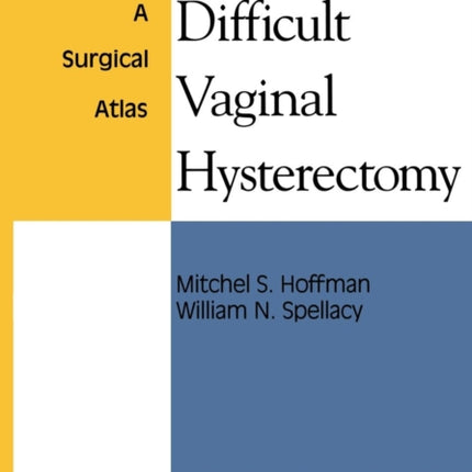 The Difficult Vaginal Hysterectomy